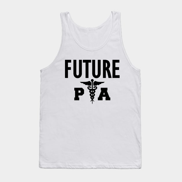 Future Physician Assistant Tank Top by KC Happy Shop